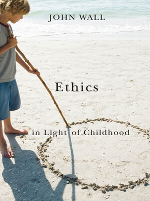 cover image of Ethics in Light of Childhood